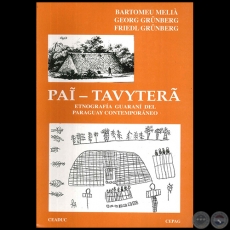 PA TAVYTERA - Etnografa guaran del Paraguay Contemporneo - Autor: BARTOMEU MELI - Ao 2008